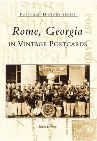 Kniha Rome, Georgia in Vintage Postcards Robin L. Scott