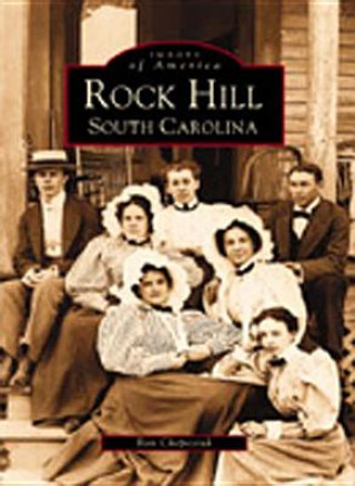 Carte Rock Hill: South Carolina Ron Chepesiuk