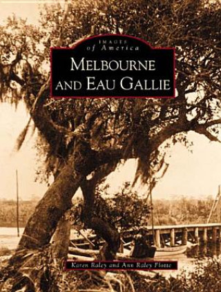 Książka Melbourne and Eau Gallie Karen Raley