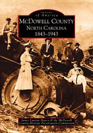 Carte McDowell County: North Carolina: 1843-1943 James Lawton Haney