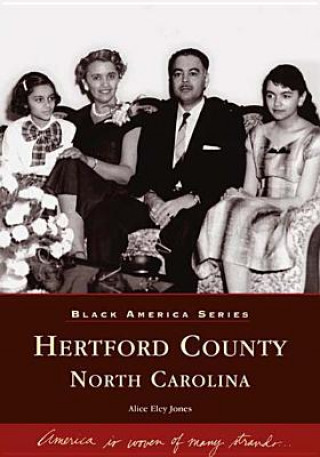 Kniha Hertford County, North Carolina Alice Eley Jones