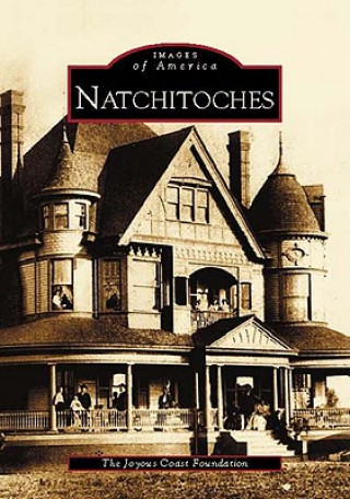 Könyv Natchitoches Joyous Coast Foundation