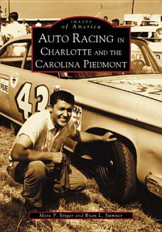 Kniha Auto Racing in Charlotte and the Carolina Piedmont Ryan L. Sumner