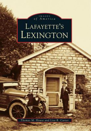 Book Lafayette's Lexington Kentucky Thomas M. House