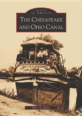 Könyv The Chesapeake and Ohio Canal Mary Rubin