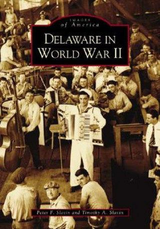 Kniha Delaware in World War II Peter F. Slavin