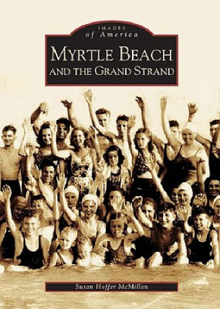 Książka Myrtle Beach and the Grand Strand Susan Hoffer McMillan