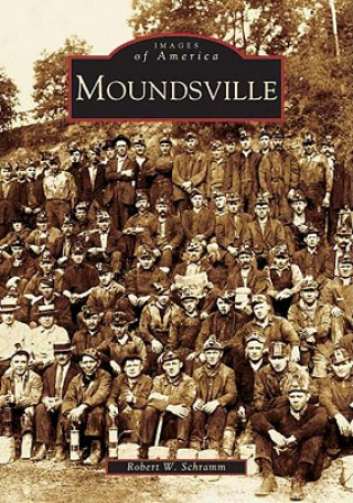 Libro Moundsville Robert W. Schramm