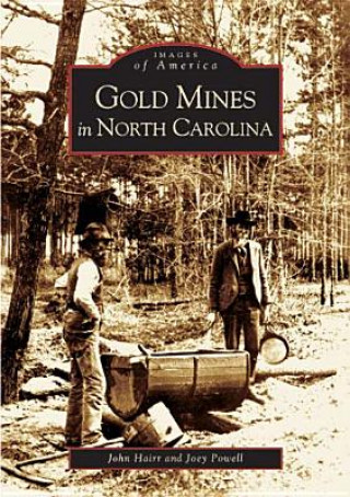 Carte Gold Mines in North Carolina John Hairr