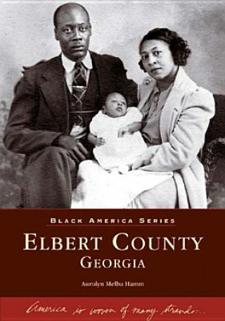 Könyv Elbert County, Georgia Aurolyn Melba Hamm