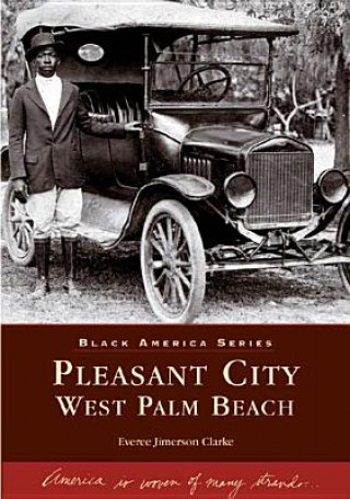 Kniha Pleasant City, West Palm Beach Everee Jimerson Clarke