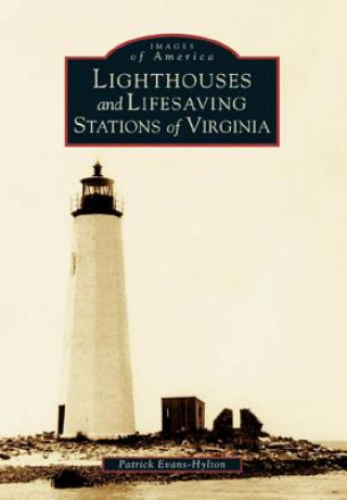 Книга Lighthouses and Lifesaving Stations of Virginia Patrick Evans-Hylton