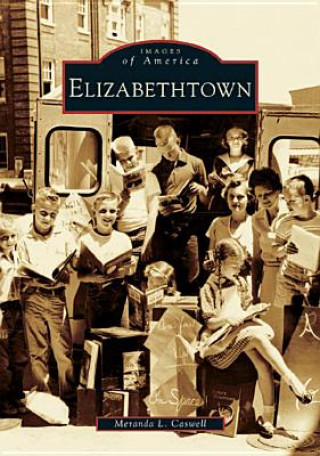 Книга Elizabethtown Meranda L. Caswell