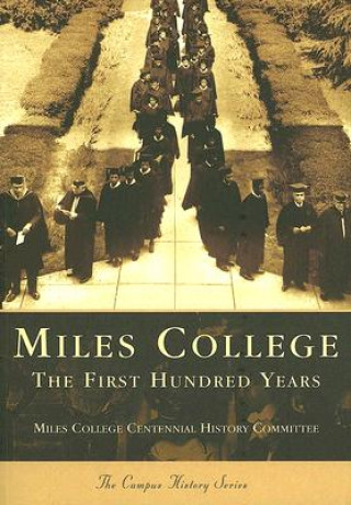 Carte Miles College: The First Hundred Years The Miles College Centennial History Com