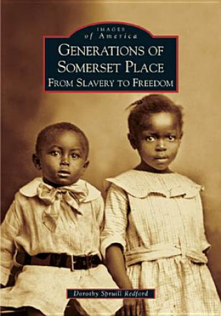 Könyv Generations of Somerset Place:: From Slavery to Freedom Dorothy Spruill Redford