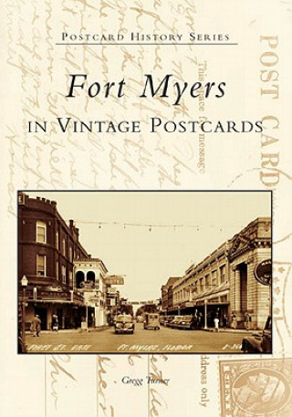 Carte Fort Myers in Vintage Postcards Gregg Turner