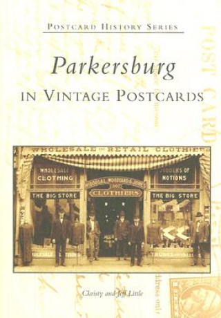 Książka Parkersburg in Vintage Postcards Christy Little