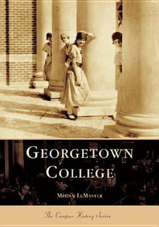 Könyv Georgetown College Megan LeMaster