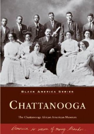 Könyv Chattanooga The Chattanooga African American Museum