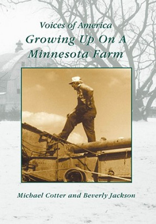 Kniha Growing Up on a Minnesota Farm Michael Cotter