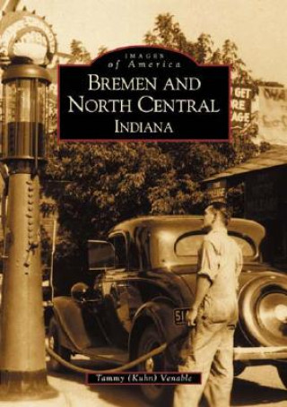 Kniha Bremen and North Central Indiana Tammy Sue Venable