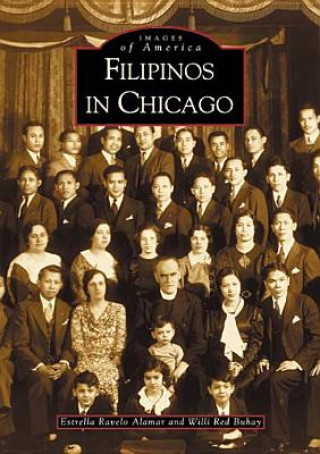 Kniha Filipinos in Chicago Estrella Ravelo Alamar