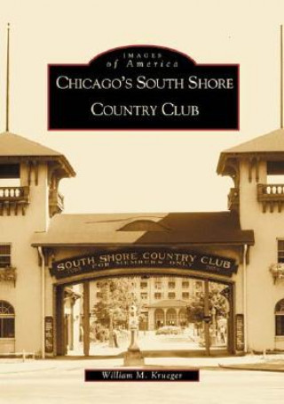 Carte Chicago's South Shore Country Club William M. Krueger