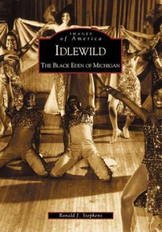 Könyv Idlewild:: The Black Eden of Michigan Ronald J. Stephens