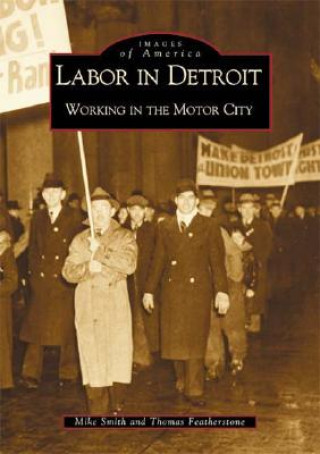 Książka Labor in Detroit: Working in the Motor City Mike Smith