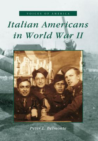 Carte Italian-Americans in WW II Peter Louis Belmonte