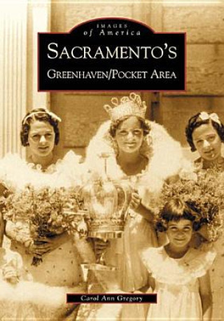 Könyv Sacramento's Greenhaven/Pocket Area Carol Ann Gregory