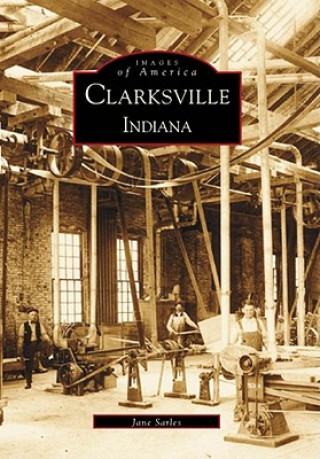 Kniha Clarksville, Indiana Jane Sarles