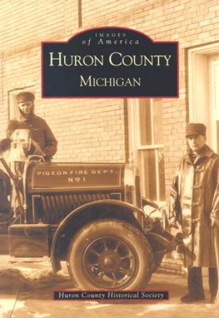 Knjiga Huron County Michigan Huron County Historical Soc