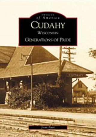 Kniha Cudahy Wisconsin:: Generations of Pride Joan Paul