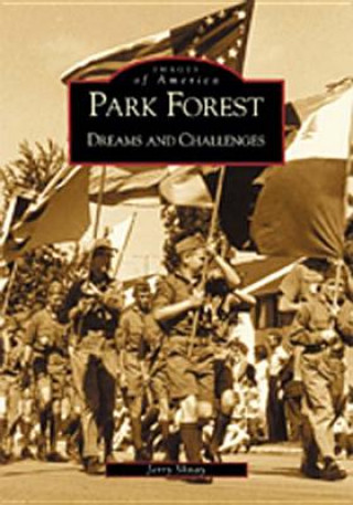 Carte Park Forest: Dreams and Challenges Jerry Shnay