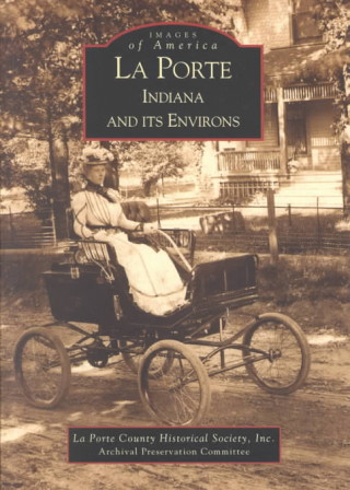 Carte La Porte, Indiana and Its Environs La Porte County Historical Society