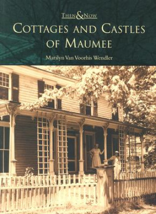 Livre Cottages and Castles of Maumee M. Wendler