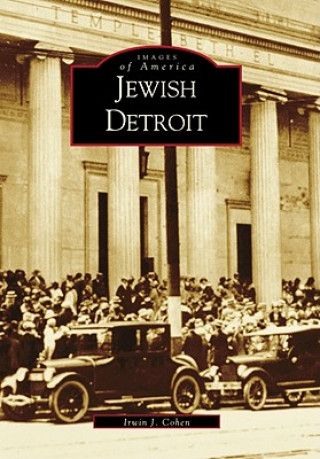 Книга Jewish Detroit Irwin Cohen