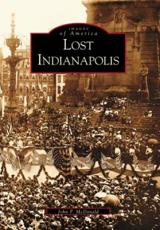Kniha Lost Indianapolis J. McDonald