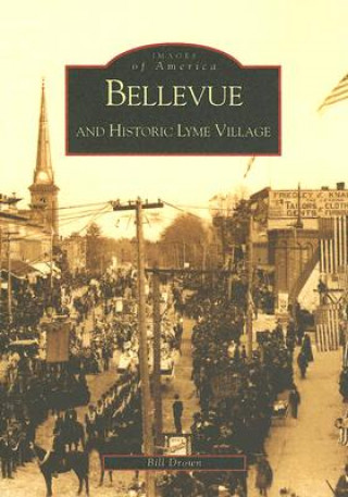 Könyv Bellevue and Historic Lyme Village Bill Drown