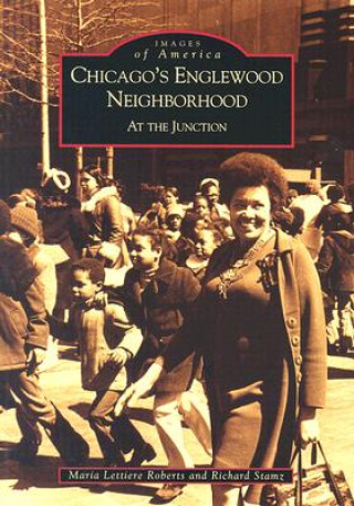 Buch Chicago's Englewood Neighborhood:: At the Junction Maria Lettiere Roberts