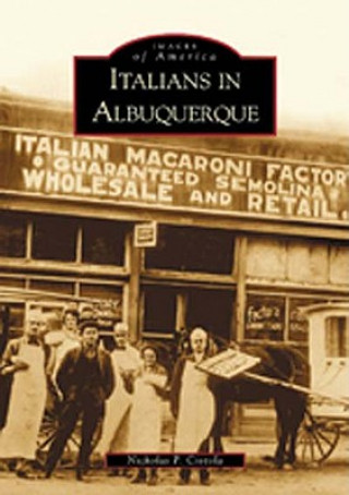 Könyv Italians in Albuquerque Nicholas P. Ciotola