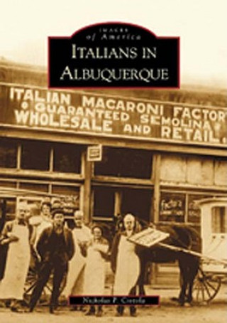 Livre Italians in Albuquerque Nicholas P. Ciotola