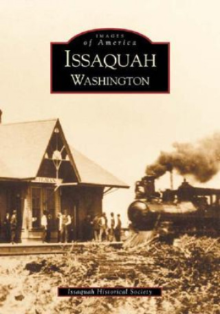 Kniha Issaquah Washington Issaquah Historical Society