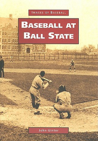 Könyv Baseball at Ball State John Ginter