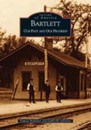 Книга Bartlett:: Our Past and Our Progress Gabrielle Infusino