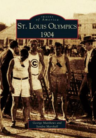 Книга St. Louis Olympics, 1904 Sandy Marshall