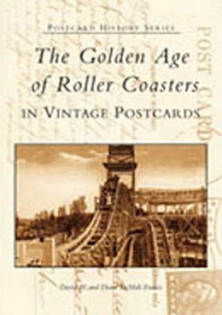 Carte The Golden Age of Roller Coasters in Vintage Postcards David W. Diane