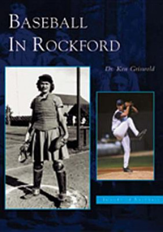 Książka Baseball in Rockford Kenneth Griswold