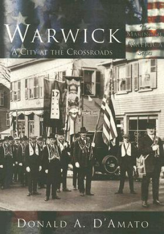 Книга Warwick: A City at the Crossroads Donald A. D'Amato